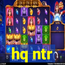 hq ntr